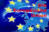 Die Europäische Union: 28 Länder – 506,82 Millionen Bürger – 4.381.324 km² - 24 Amtssprache EU.