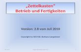 Zettelkasten Betrieb und Fertigkeiten Version: 2.8 vom Juli 2010 Copyright by OE1YLB, Barbara Langwieser 21.05.20141Fragen Betriebstechnik V2.8.