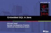 Embedded SQL in Java Michael Stapf Berater Strategische Projekte ORACLE Deutschland GmbH JAVA DAYS ´98.
