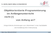 Dipl.-Ing. Albrecht Ehlert 1/22 Objektorientierte Programmierung im Anfängerunterricht nicht (!) von Anfang an? Einige kritische Anmerkungen zum Mainstream.
