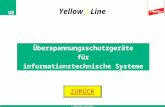 © copyright 1999 DEHN + SÖHNE UE Yellow / Line Überspannungsschutzgeräte für informationstechnische Systeme ZURÜCK.