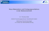 Neue Materialien und Fertigungsverfahren in der Medizintechnik Dr. Thomas Ebel GKSS Forschungszentrum Geesthacht GmbH Abteilung Pulvertechnologie im Institut.