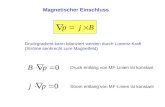Magnetischer Einschluss Druckgradient kann bilanziert werden durch Lorentz-Kraft (Ströme senkrecht zum Magnetfeld) Druck entlang von MF-Linien ist konstantStrom.