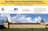 Neue Wege in der Arzneistoff-Entwicklung durch Kooperation zwischen Wissenschaft und Wirtschaft: das Beispiel Neuroallianz Prof. Dr. Christa E. Müller.
