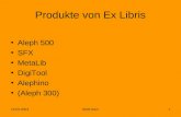 19.05.2003StUB Bern1 Produkte von Ex Libris Aleph 500 SFX MetaLib DigiTool Alephino (Aleph 300)