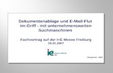 Dokumentenablage und E-Mail-Flut im Griff - mit unternehmensweiten Suchmaschinen Fachvortrag auf der I+E Messe Freiburg 25.01.2007 ©Semantec 2007 Dokumentenablage.