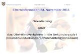 Volksschule Langenthal Elterninformation5. Klasse Elterninformation 23. November 2011 Orientierung über das Übertrittsverfahren in die Sekundarstufe I.