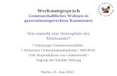 Berlin, 11. Juni 2013 Werkstattgespräch Gemeinschaftliches Wohnen in generationengerechten Kommunen Wie entsteht eine Atmosphäre des Miteinander? Salzburger.