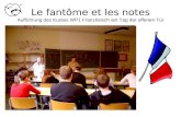 Le fantôme et les notes Aufführung des Kurses WP1 Französisch am Tag der offenen Tür.