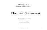 1 Vortrag IRIS Salzburg 20.2.2003 Electronic Government Roland Traunmüller Universität Linz.