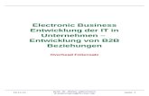 21.05.2014 prof. dr. dieter steinmann d.steinmann@fh-trier.de Seite: 1 Electronic Business Entwicklung der IT in Unternehmen – Entwicklung von B2B Beziehungen.