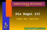 Die Regel III Zahl der Spieler Fußballverband Mittelrhein e.V.