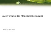 1 Auswertung der Mitgliederbefragung Berlin, 15. Mai 2013.