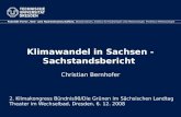 Klimawandel in Sachsen - Sachstandsbericht Christian Bernhofer Fakultät Forst-, Geo- und Hydrowissenschaften, Wasserwesen, Institut für Hydrologie und.