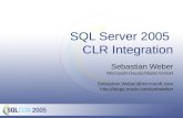 SQL Server 2005 CLR Integration Sebastian Weber Microsoft Deutschland GmbH  @microsoft.com