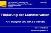 Förderung der Lernmotivation Am Beispiel des cbKST-Kurses Karl- Franzens- Universität Graz SE Vertiefung Allgemeine Psychologie: Wissenspsychologie SS.