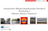 Integriertes Klimaschutzkonzept Sonsbeck Workshop 1 Planen, Bauen, Sanieren Klimaschutz, nichts neues in Sonsbeck.