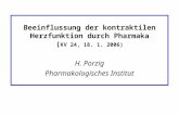 Beeinflussung der kontraktilen Herzfunktion durch Pharmaka ( KV 24, 18. 1. 2006) H. Porzig Pharmakologisches Institut.