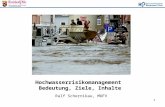 1 Hochwasserrisikomanagement Bedeutung, Ziele, Inhalte Ralf Schernikau, MUFV.