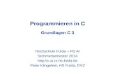 Programmieren in C Grundlagen C 3 Hochschule Fulda – FB AI Sommersemester 2014  Peter Klingebiel, HS Fulda, DVZ.
