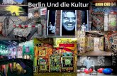 Berlin Und die Kultur. Ist alternative Kultur wirklich notwendig für Berlin? Warum sollte man die alternative Kultur vor dem Immobiliendruck und der Diktatur.