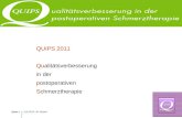 | Juli 2012 | M. BryantSeite 1 Schmerzmanagement QUIPS 2011 Qualitätsverbesserung in der postoperativen Schmerztherapie.