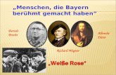 Menschen, die Bayern berühmt gemacht haben Albrecht Dürer Richard Wagner Bertolt Brecht.