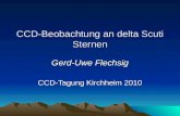 CCD-Beobachtung an delta Scuti Sternen Gerd-Uwe Flechsig CCD-Tagung Kirchheim 2010.