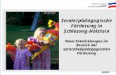 Ministerium für Bildung und Kultur des Landes Schleswig-Holstein Sonderpädagogische Förderung in Schleswig-Holstein Neue Entwicklungen im Bereich der sprachheilpädagogischen.