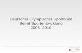 Deutscher Olympischer Sportbund Beirat Sportentwicklung 2006 -2010