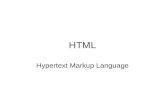 HTML Hypertext Markup Language. Begriff „Markup“ •Begriff aus Druckindustrie: Layouter fügt Anmerkungen/Markierungen (Tags) hinzu •Markup-Languge (ML)