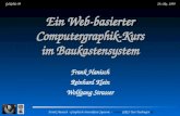 Frank Hanisch - Graphisch-Interaktive Systeme -   GeNeMe 9929. Okt. 1999 Ein Web-basierter Computergraphik-Kurs im Baukastensystem