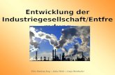 Entwicklung der Industriegesellschaft/Entfremdung Von: Patricia Jury – Julia Hirth – Sonja Birnbacher.