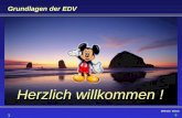Wilhelm Moser Grundlagen der EDV Herzlich ! Herzlich willkommen ! 1.