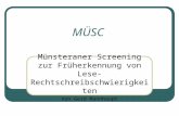 MÜSC Münsteraner Screening zur Früherkennung von Lese- Rechtschreibschwierigkeiten Von Gerd Mannhaupt.
