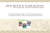 Bertelsmann   1999: Platz 341  2000: Platz 316  2005: Platz 271( weltweit)  Branche: Medien ( Verlage, Druck- und Industriebetriebe,