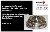 ManuFuture / CerWoodCut / 28.05.2012 EHR Wissenschaft und Industrie als starke Partner: Neue keramische Schneidstoffe für die industrielle Holz- bearbeitung.