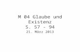 M 04 Glaube und Existenz S. 57 - 94 21. März 2013.