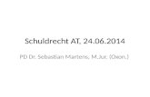 Schuldrecht AT, 24.06.2014 PD Dr. Sebastian Martens, M.Jur. (Oxon.)