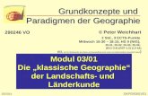 Grundkonzepte und Paradigmen der Geographie GKPD/03/01/01 © Peter Weichhart Modul 03/01 Die „klassische Geographie“ der Landschafts- und Länderkunde SS2014.