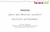 Seminar „Wenn der Meister erzählt“ Herzlich willkommen! Oliver Ahlfeld gemeinschaft-parchim@alice-dsl.net .