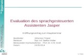 Johannes Trispel: Evaluation des sprachgesteuerten Assistenten Jasper FG Neuroinformatik & Kognitive Robotik 1 / Ges Evaluation des sprachgesteuerten Assistenten.