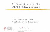 Dr.-Ing. A. Haun Info's für WI/ET zur Studienreform1 Informationen für WI/ET-Studierende Zur Revision des technischen Studiums.
