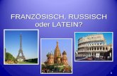 FRANZÖSISCH, RUSSISCH oder LATEIN? 1. 2 Welche Fremdsprache soll die zweite sein?