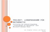 P ROJEKT : L ERNPROGRAMM FÜR M ATHEMATIK Portierung der Android-Anwendung „Lernprogramm für Mathematik“ nach Microsoft Windows Phone von Stephan Schulz.