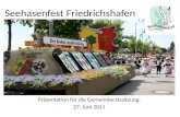 Seehasenfest Friedrichshafen Präsentation für die Gemeinderatssitzung: 27. Juni 2011.