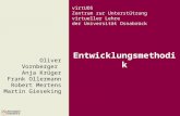 VirtUOS Zentrum zur Unterstützung virtueller Lehre der Universität Osnabrück Entwicklungsmethodik Oliver Vornberger Anja Krüger Frank Ollermann Robert.