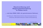 Raumordnung und Regionalentwicklung in Österreich … und das ÖREK 2001 als gemeinsamer Rahmen im Auftrag von: ÖROK (Österreichische Raumordnungskonferenz)