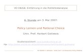 VO D6/G6 H. Gottweis - SoSe 2oo7: (4) Klassische Policy-Modelle VO D6/G6: Einführung in die Politikfeldanalyse 6. Stunde am 3. Mai 2007: Policy Lernen.