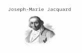 Joseph-Marie Jacquard. Lebenslauf geboren in Lyon (Frankreich) am 7. Julie 1752 Sohn eines Webers keine Schulausbildung lernte das Gewerbe des Buchbinders.